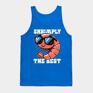 Shrimply The Best Shrimp Pun Funny Tank Top